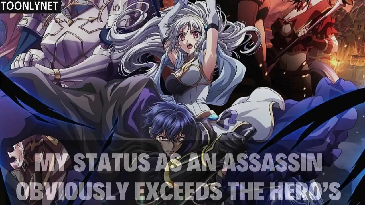 My Status as an Assassin Obviously Exceeds the Hero’s