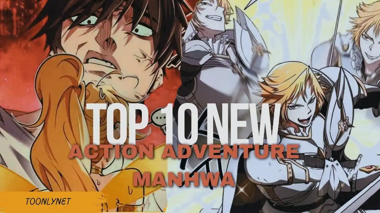 Top 10 New Action Adventure Manhwa